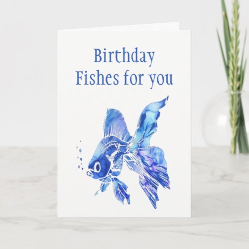 Fun Birthday Fishes and Wishes for you Card