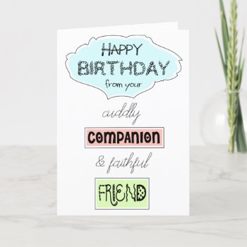 Fun Birthday Greetings From Dog Cat To Anyone Card by CrazyCathiCreations at Zazzle