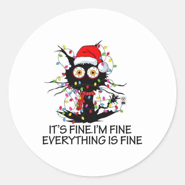 Fun Black Cat It's Fine I'm Fine Everything Is Fin Classic Round Sticker (Front)