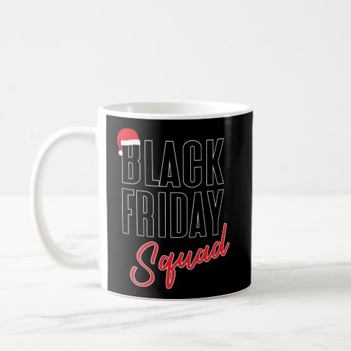 Fun Black Friday Squad Matching Holiday Shopping T Coffee Mug