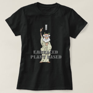 Fun Black I Embraced Plant Based Women's T-Shirt