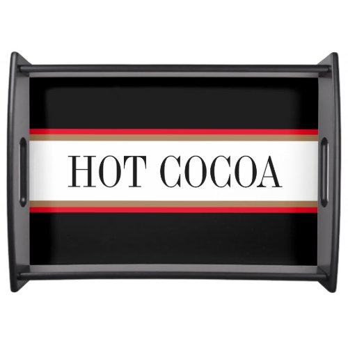 Fun Black White Red Brown HOT COCOA Stripes Text Serving Tray