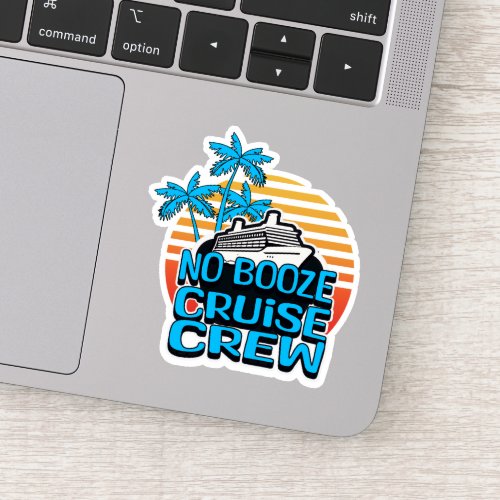 Fun Blue NO BOOZE CRUISE CREW Bachelor Travel Sticker