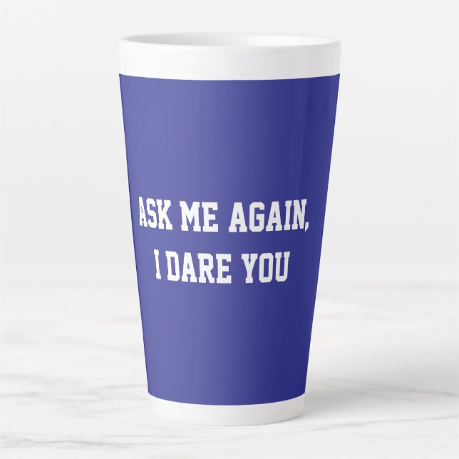 Fun Blue Sarcastic Quote Teacher Latte Mug (Front)