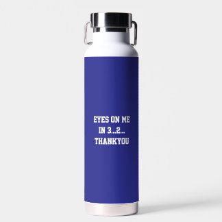 Fun Blue sarcastic Quote Teachers Water Bottle