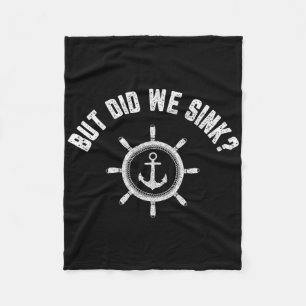 Fun Boating Shirt Retro Boat Lover Gift But Did We Fleece Blanket
