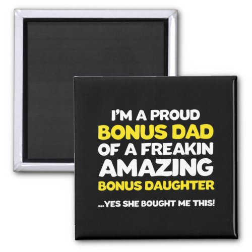 Fun Bonus Dad  Fathers Day  Stepdaughter Stepdad Magnet