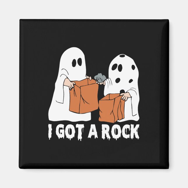 Fun Boo Ghost Scary I Got A Rock Halloween  Magnet (Front)