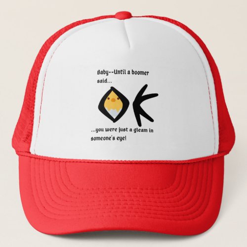 Fun Boomer Humor  Trucker Hat