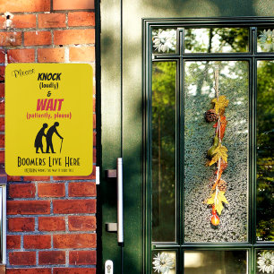 Fun Boomers Please Knock Loudly Door Sign