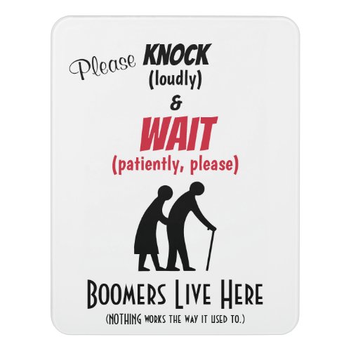 Fun Boomers Please Knock Loudly Door Sign