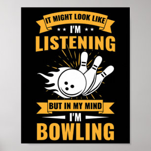 Fun Bowler Sport Lover In My Mind I Am Bowling  Poster