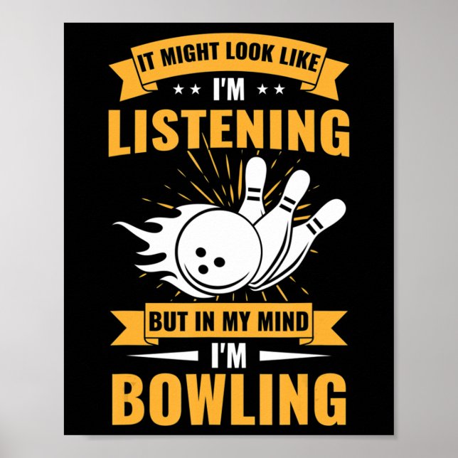 Fun Bowler Sport Lover In My Mind I Am Bowling  Poster (Front)