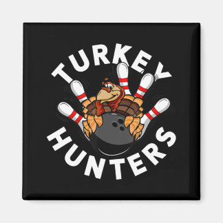 Fun Bowling  For Kids or Adults  Turkey Hunters Magnet
