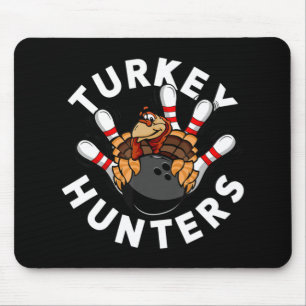 Fun Bowling  For Kids or Adults  Turkey Hunters Mouse Pad