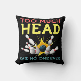 Fun Bowling Team Men Women Said No One Ever Gifts Throw Pillow