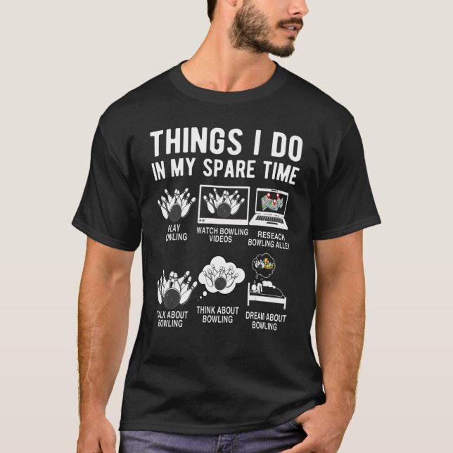 Fun Bowling Things I Do In My Spare Time Quote Bow T-Shirt (Front)