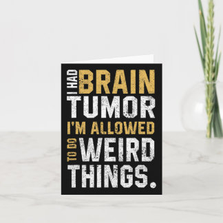 Fun Brain Tumor Awareness Aneurysm I Had A Brain T Card