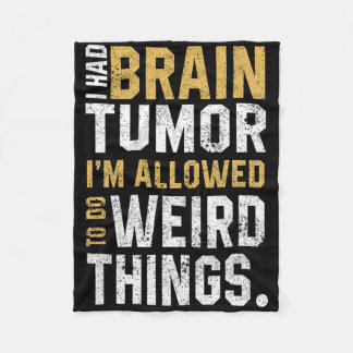 Fun Brain Tumor Awareness Aneurysm I Had A Brain T Fleece Blanket