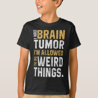 Fun Brain Tumor Awareness Aneurysm I Had A Brain T