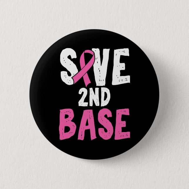 Fun Breast Cancer Awareness Month Save Second 2nd  Button (Front)
