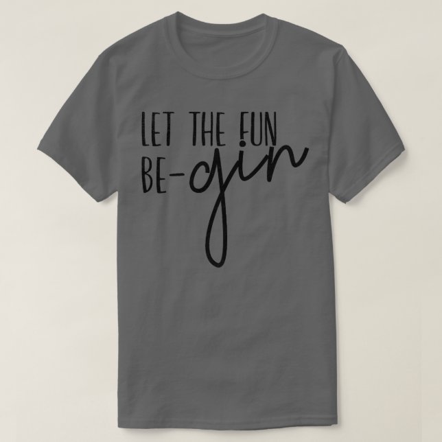 Fun Bridesmaid Bride Bachelorette Party Let Fun Be T-Shirt (Design Front)