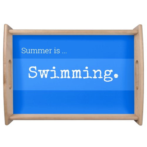 Fun Bright Blue Stripes Summer Is Swimming Motto Serving Tray