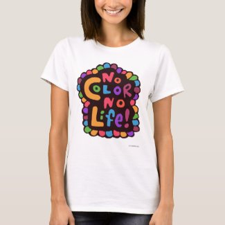 Fun Bright No Color Life Saying