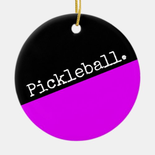 Fun Bright Pink Black Halves Cool Pickleball Text  Ceramic Ornament
