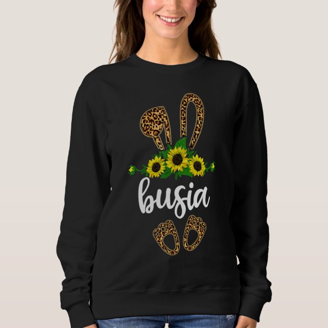 Fun Bunny Busia Sunflower  Easter Day Polish Grand Sweatshirt (Front)