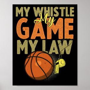 Fun Bysketbyll Referee Quotes Gift I Hoops Ref 1  Poster