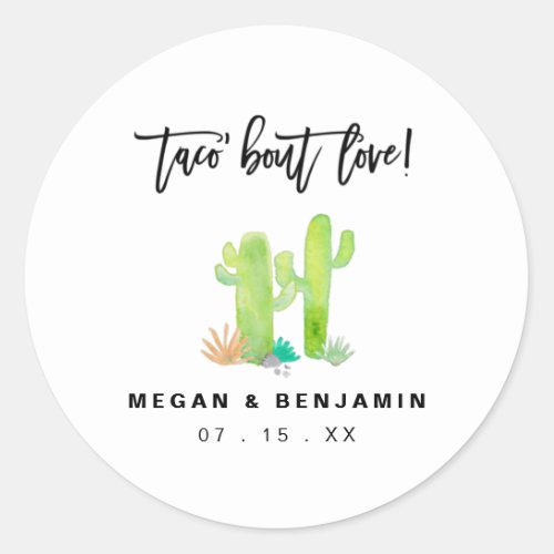 Fun Cactus Taco Bout Love Wedding Engagement Party Classic Round Sticker