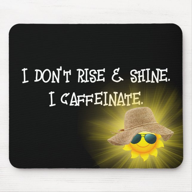 Fun Caffeinate Text With Sunshine Mouse Pad (Front)