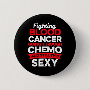 Fun Cancer Fighter Blood Cancer Patient Chemo Ther Button