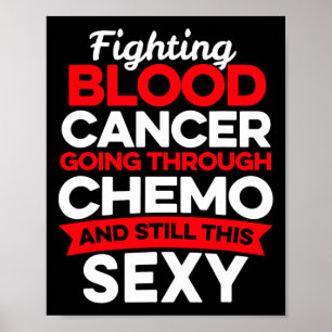 Fun Cancer Fighter Blood Cancer Patient Chemo Ther Poster