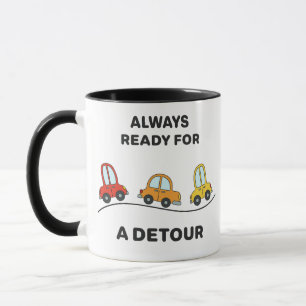 Fun Cartoon Cars "Always Ready for a Detour" Mug