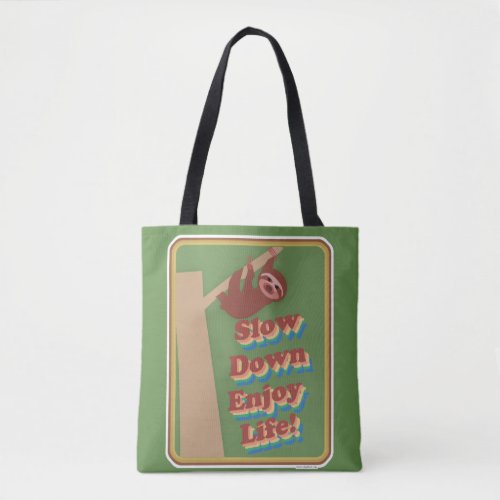 Fun Cartoon Sloth slow Down Movement Motto Tote Bag