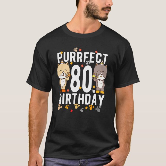 Fun Cat Happy 80th Birthday  80 Year Old Birthday T-Shirt (Front)