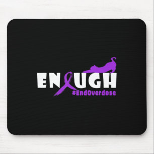 Fun Cat Overdose Awareness Design Enought Overdose Mouse Pad