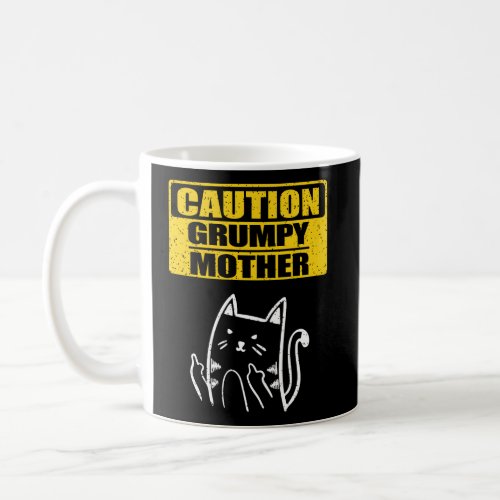 Fun Caution Grumpy Mother Family Vacation Coffee Mug