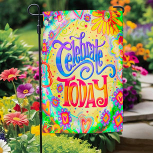 Fun Celebrate Today Inspirivity Garden Flag
