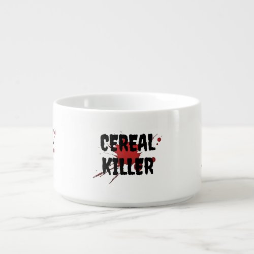 Fun Cereal Killer Bowl Cereal Bowl Chili  Soup Bowl