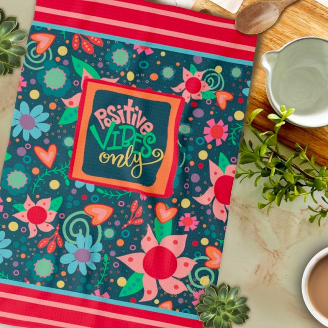 Fun Chic Modern Floral Positive Vibes Only Quote Kitchen Towel (Creator Uploaded)