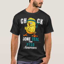 Fun Chick Gone Teal Ribbon Chicken Warrior Ptsd Aw T-Shirt