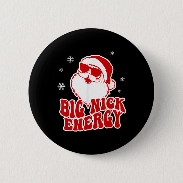 Fun Christmas Big Nick Energy Santa Naughty Adult  Button (Front)