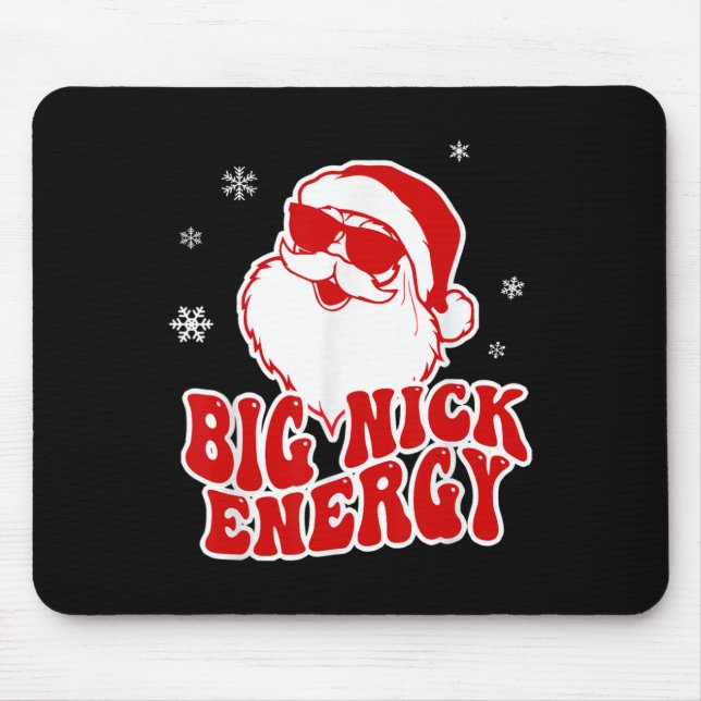 Fun Christmas Big Nick Energy Santa Naughty Adult  Mouse Pad (Front)