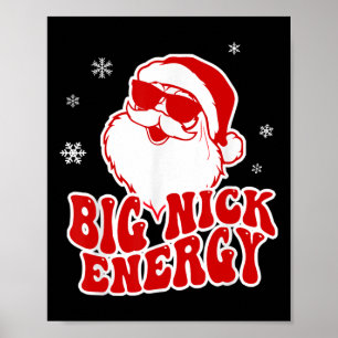 Fun Christmas Big Nick Energy Santa Naughty Adult Poster