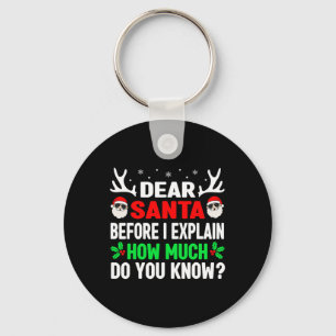 Fun Christmas Kids Adults Dear Santa I Can Explain Keychain