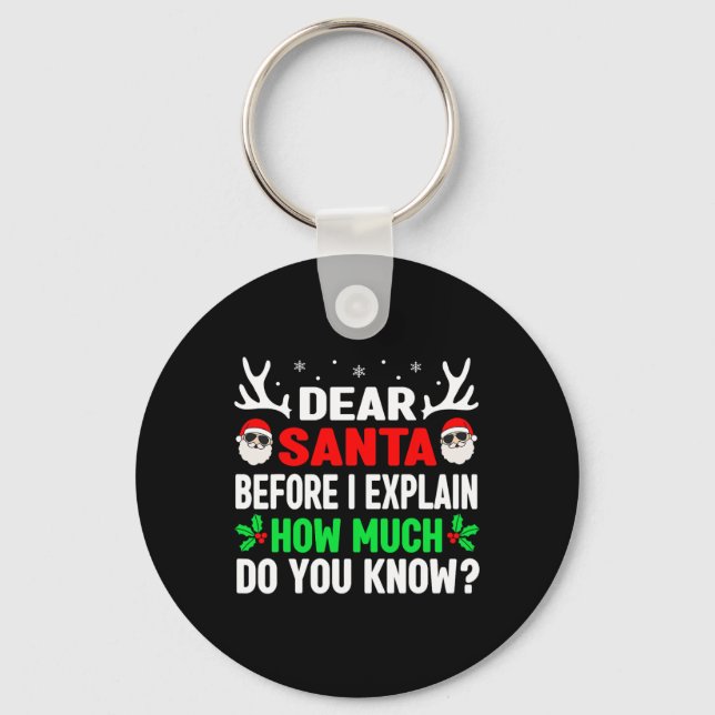 Fun Christmas Kids Adults Dear Santa I Can Explain Keychain (Front)
