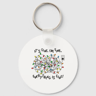 Fun Christmas Lights Its Fine Im Fine Everything I Keychain